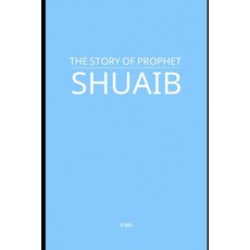 (英文圖書)The Story of Prophet Shuaib 平裝版, Independently Published, English