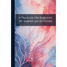 (英文圖書)A Treatise On Surgery By American Authors 平裝版, Nabu Press, English, Paperback