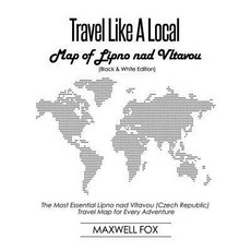(영문도서) Travel Like a Local - Map of Lipno nad Vltavou (Black and White Edition): The Most Essential ... Paperback, Independently Published, English, 9781795747257