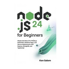 (영문도서)Node.js 24 for Beginners: Master the Next LTS of Node.js: Build APIs Realtime A... Paperback, Independently Published, English, 9798273812772