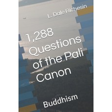 (영문도서) 1 288 Questions of the Pali Canon: Buddhism Paperback, Independently Published, English, 9798377571155