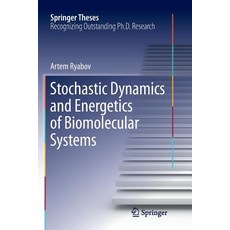 (영문도서) Stochastic Dynamics and Energetics of Biomolecular Systems Paperback, Springer, English, 9783319800882