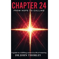 (英文圖書)Chapter 24: From Hope To Calling 精裝版, Authorssolution.Co.UK, 英文
