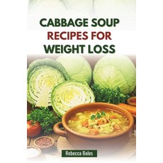 (영문도서)Cabbage Soup Recipes for Weight Loss: Delicious Low-Calorie Guide to Boost Metab... Paperback, Independently Published, English, 9798289020208