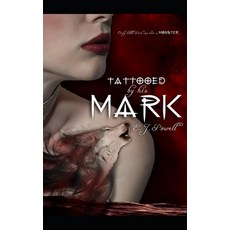 (영문도서)Tattooed by His Mark (A Wolf's Mark #1) Paperback, Independently Published, English, 9798269309880