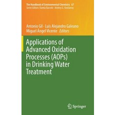 (영문도서) Applications of Advanced Oxidation Processes (Aops) in Drinking Water Treatment Hardcover, Springer, English, 9783319768816