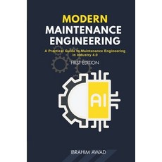 (영문도서)Modern Maintenance Engineering: A Practical Guide to Maintenance Engineering in... Paperback, Independently Published, English, 9798288976063