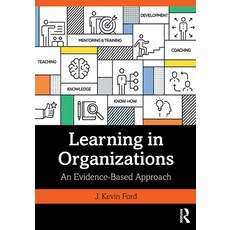 Learning in Organizations: An Evidence-Based Approach Paperback, Routledge, English, 9780367201890