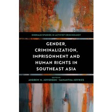 (영문도서) Gender Criminalization Imprisonment and Human Rights in Southeast Asia Paperback, English, 9781801172899