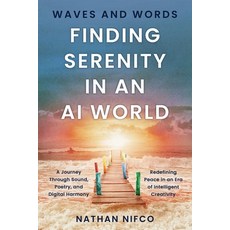 (英文圖書)Waves and Words: Finding Serenity in an AI World: A Journey Through Sound Poetr... 平裝版, El Chif Books, 英文