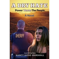 (영문도서) A Dry Hate: Power Versus The People Paperback, Nugget Press LLC, English, 9780982825945