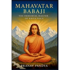(英文圖書)MAHAVATAR BABAJI - The Immortal Master Behind Kriya Yoga 平裝版, Independently Published, 英文