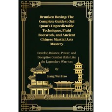 (영문도서)Drunken Boxing: The Complete Guide to Zui Quan's Unpredictable Techniques Fluid... Paperback, Independently Published, English, 9798293095315