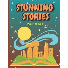 (영문도서) Stunning Stories For Kids: (Stories with lessons and wisdom that make child enjoy and learn) Paperback, Independently Published, English, 9798794580662