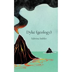 (영문도서) Dyke (geology) Hardcover, Black Lawrence Press, Inc., English, 9781625570925
