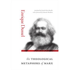 (영문도서) The Theological Metaphors of Marx Hardcover, Duke University Press, English, 9781478021032