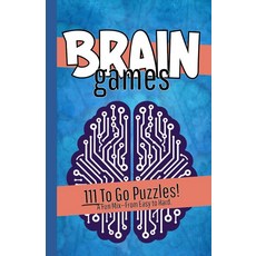 111 Brain Games To Go: 100+ Travel-Size Mixed Puzzles for Adults | Easy to Hard Word Number & Log, 111 Brain Games To Go: 100+ Tr