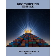 (英文圖書)Dropshipping Empire: The Ultimate Guide To Success 平裝版, Independently Published, 英文