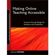Making Online Teaching Accessible: Inclusive Course Design for Students with Disabilities, Jossey-Bass Inc Pub