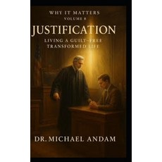 (영문도서)Justification Living Guilt-Free Transformed Life Paperback, Independently Published, English, 9798262516117
