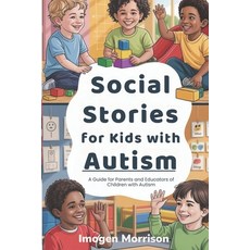 (英文圖書)Social Stories for Kids with Autism: A Guide for Parents and Educators of Childr... 平裝版, Independently Published, 英文