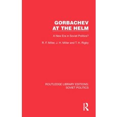 (영문도서) Gorbachev at the Helm: A New Era in Soviet Politics? Hardcover, Routledge, English, 9781032674872