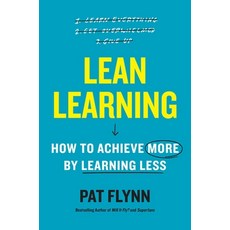 (영문도서) Lean Learning: How to Achieve More by Learning Less Hardcover, Simon Element / Simon Acumen, English, 9781668027646