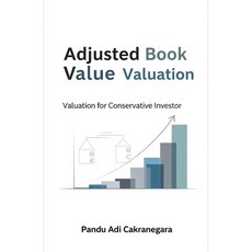 (영문도서)Adjusted Book Value Valuation: Valuation for Conservative Investor Paperback, Independently Published, English, 9798298267533