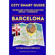 (영문도서)CITY SMART GUIDE BARCELONA. The mini guide to discover ATTRACTIONS - SERVICES -... Paperback, Independently Published, English, 9798274922210