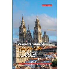 (英文圖書)Camino de Santiago Complete Guide 2025: Everything You Need to Plan Walk and E... 平裝版, Independently Published, 英文
