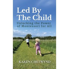 (英文圖書)Led by the Child: Unlocking the Power of Montessori for All 精裝版, Montessori Global Education, 英文