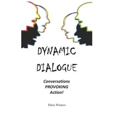 (영문도서) Dynamic Dialogue: Conversations PROVOKING Action! Paperback, Independently Published, English, 9798424694189