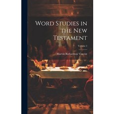 (영문도서) Word Studies in the New Testament; Volume 2 Hardcover, Legare Street Press, English, 9781020308284