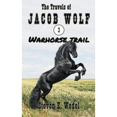 (영문도서) Warhorse Trail Paperback, Moonhowler Press, English, 9798224239436