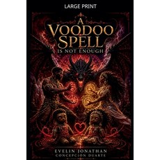 (영문도서)A Voodoo Spell Is Not Enough Paperback, Evelin Jonathan Concepcion ..., English, 9798233741234