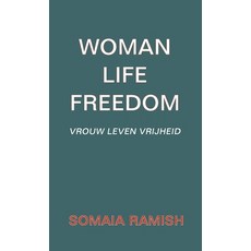(영문도서) Woman Life Freedom: Vrouw Leven Vrijheid Paperback, Wgbu, English, 9789083172064