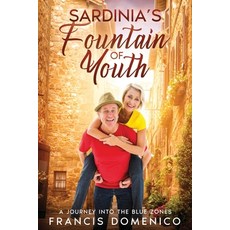 (영문도서) Sardinia's Fountain of Youth: A Journey into the Blue Zones Paperback, Ebookit.com, English, 9781456641979