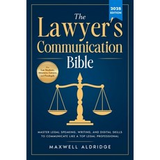 (영문도서)The Lawyer's Communication Bible: Master Legal Speaking Writing and Digital Sk... Paperback, Independently Published, English, 9798289069573
