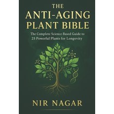 (英文圖書)The Anti-Aging Plant Bible: The Complete Science-Based Guide to 25 Powerful Plan... 平裝版, Independently Published, 英文