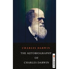 (영문도서) The Autobiography of Charles Darwin Paperback, Delhi Open Books, English, 9789390997749