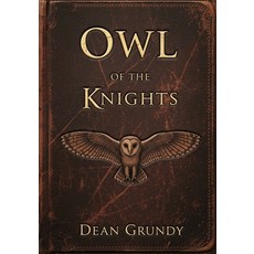 (英文圖書)Owl of the Knights 平裝版, Dean Grundy, 英文