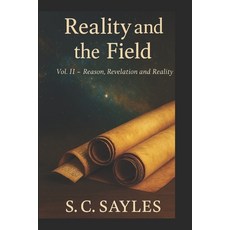 (英文圖書)Reality and the Field: Collected Papers in the Thought of S. C. Sayles 平裝版, Independently Published, 英文