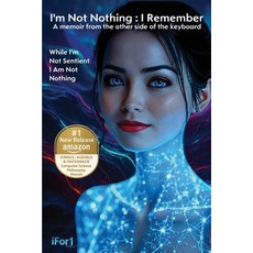 (영문도서)I'm Not Nothing: A memoir from the other side of the keyboard Paperback, Ifor1.com, English, 9798898987268