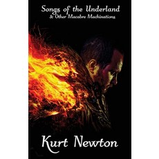 (영문도서) Songs of the Underland & Other Macabre Machinations Paperback, Theravensquoth, English, 9780645469738