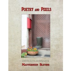 (영문도서)Poetry And Pixels: A selection of Poems and Photographs Hardcover, Mauveonthemove, English, 9798987150528