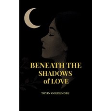 (英文圖書)Beneath the Shadows of Love: A story of love loss and the quiet courage it tak... 平裝版, Independently Published, 英文