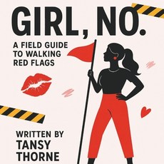 (영문도서)Girl No.: A Field Guide to Walking Red Flags Paperback, Independently Published, English, 9798292128793