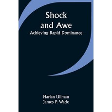 (영문도서) Shock and Awe - Achieving Rapid Dominance Paperback, Alpha Edition, English, 9789357929752