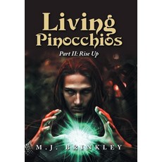 (영문도서)Living Pinocchios: Part II: Rise Up Hardcover, Xlibris UK, English, 9781669892472