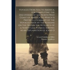 (영문도서) Voyages From Asia to America for Completing the Discoveries of the North West Coast of Ameri... Paperback, Legare Street Press, English, 9781021509857